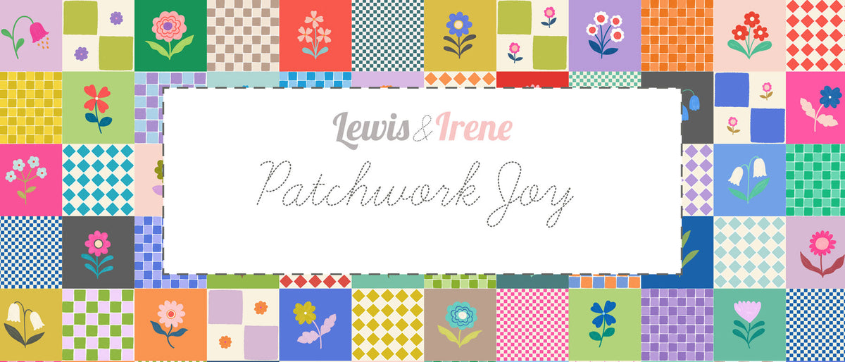 Pre-order Lewis & Irene Patchwork Joy