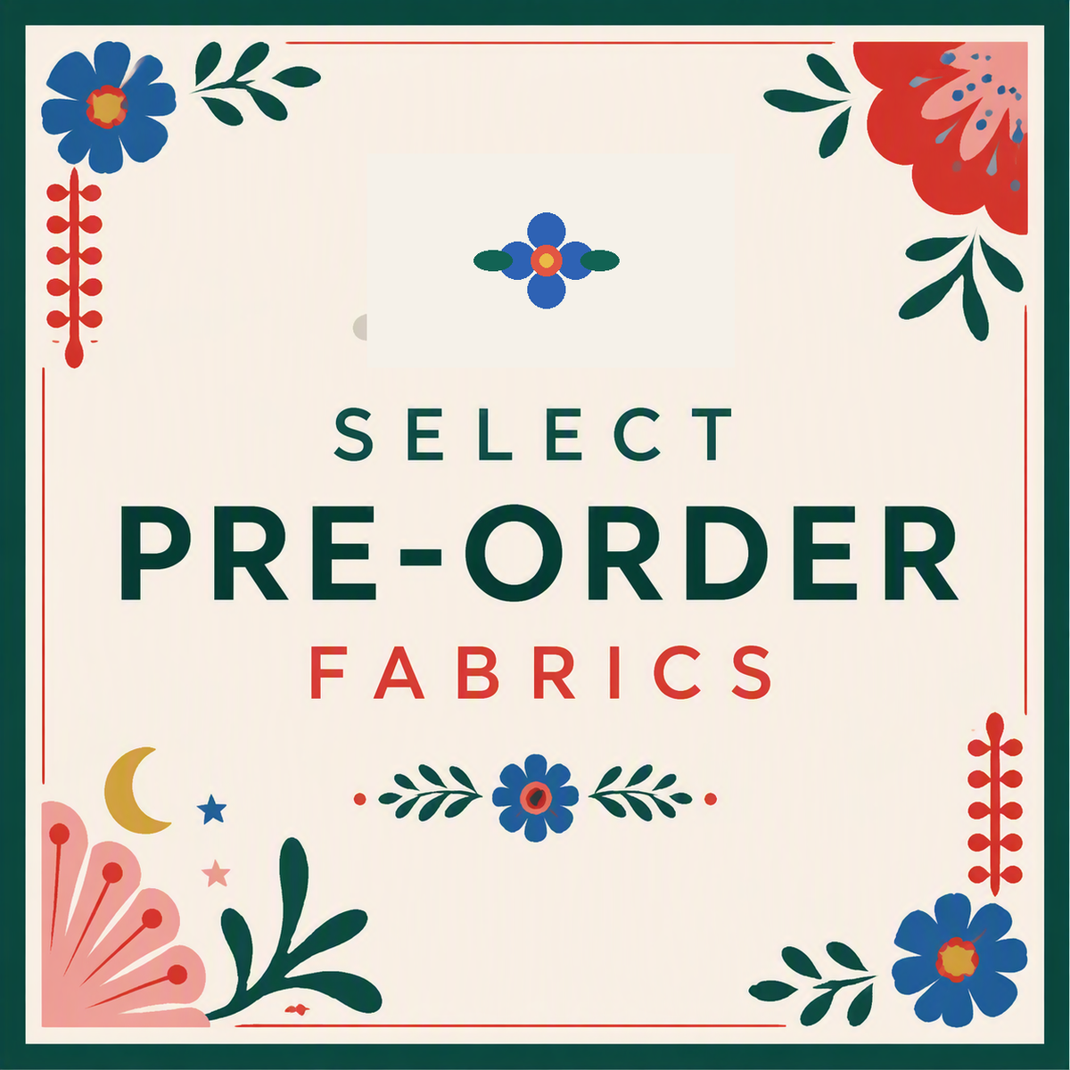 Pre-order Select Fabrics